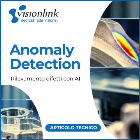 Anomaly Detection nella visione artificiale: come rilevare difetti imprevisti con l’AI